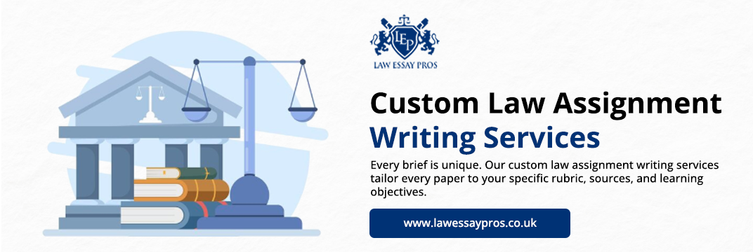 Custom-Law-Assignment-Writing-Services